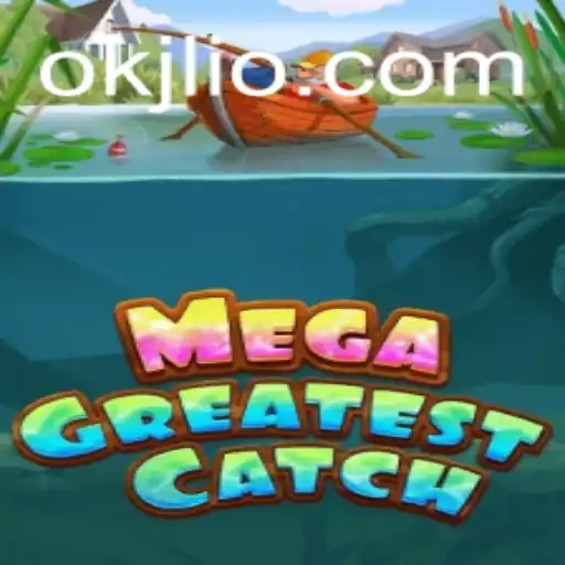 MegaGreatestCatch: An Epic Adventure Fueled by OKJL